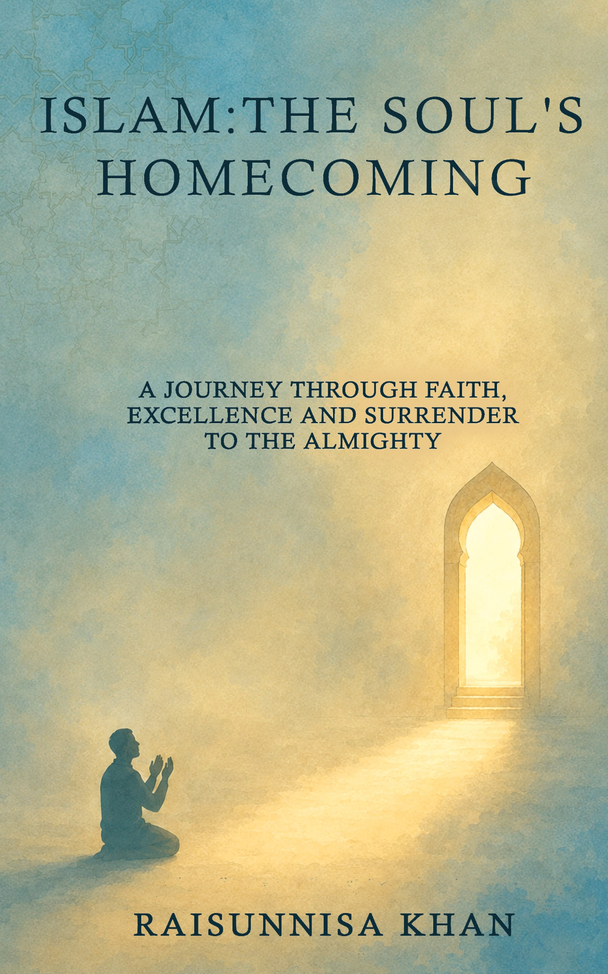 Cover of Islam: The Soul's Homecoming